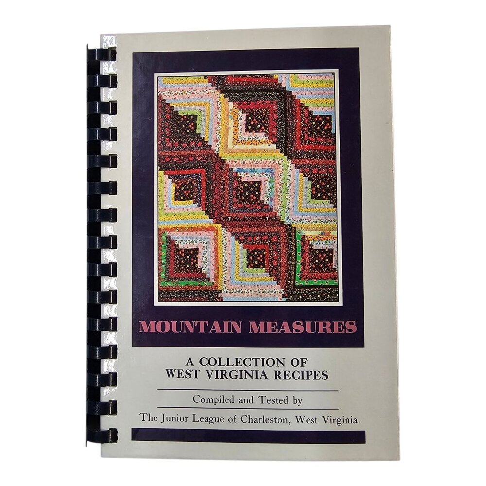 Mountain Measures Collection Of West Virginia Recipes Junior League Charleston